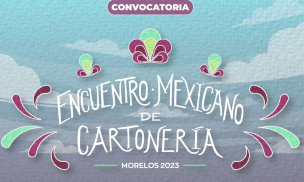 Inscripciones Abiertas para el Encuentro Mexicano de Cartonería Morelos 2023: Celebrando la Artesanía Nacional