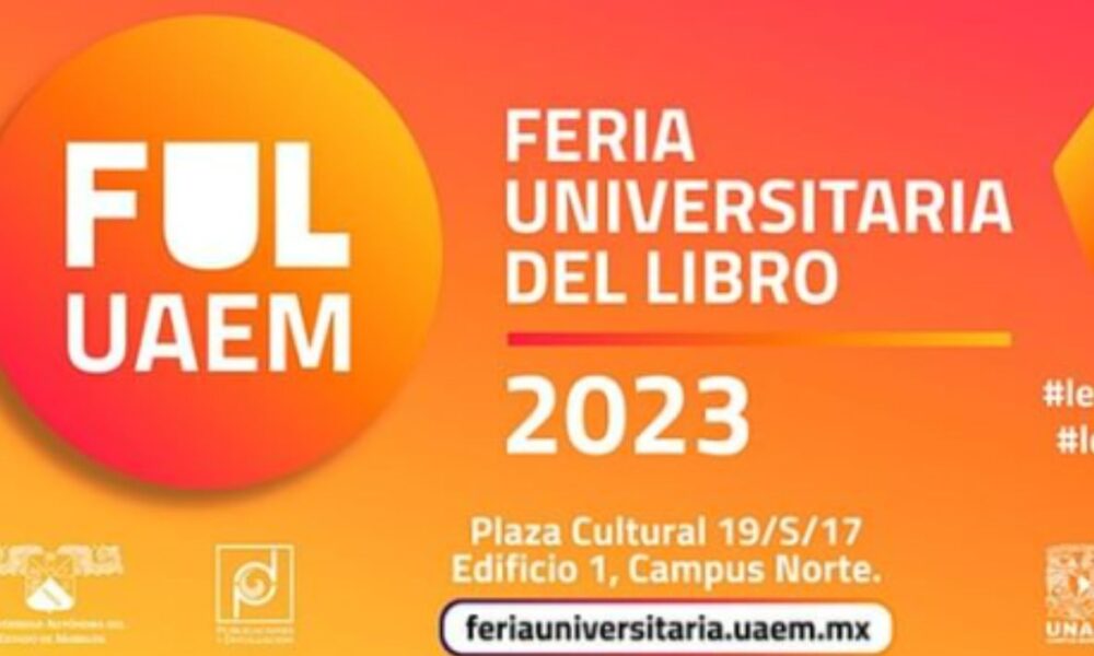 Feria Universitaria del Libro de la UAEM: Fomentando la Lectura en un Contexto Digital