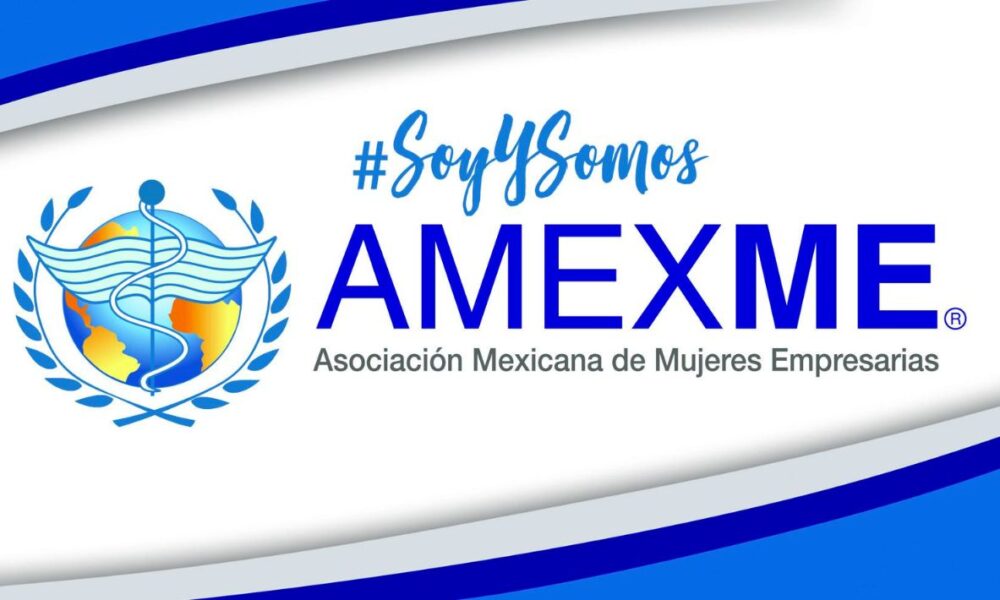 Impulsa AMEXME acciones para empoderar a las Mujeres