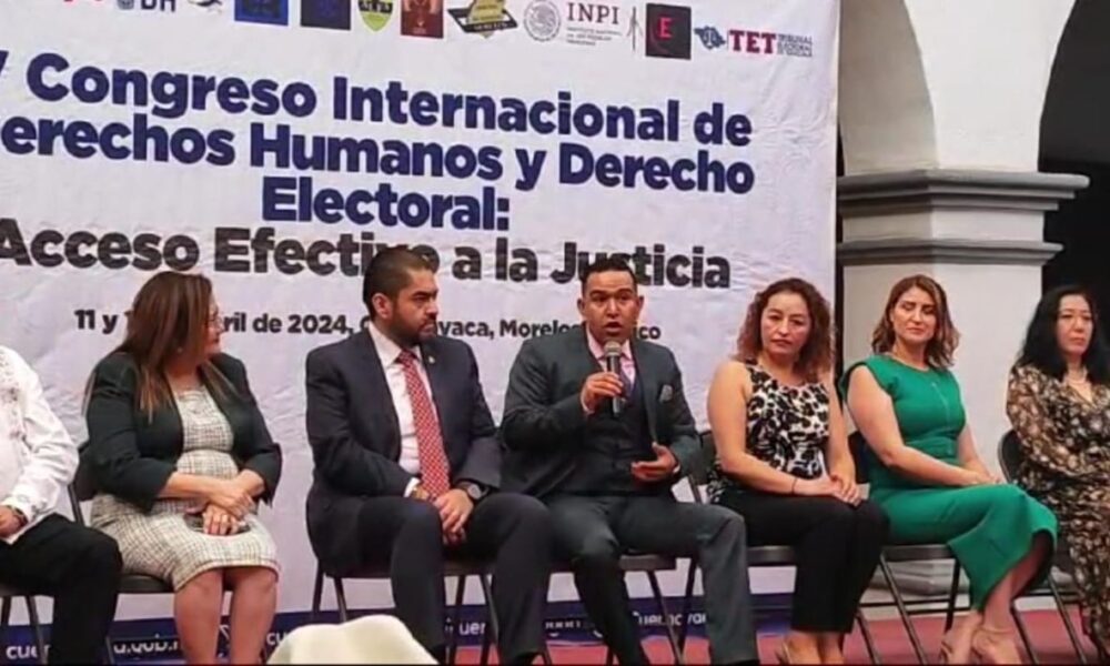 Se realiza el Quinto Congreso Internacional de Derechos Humanos y Derecho Electoral: Acceso Efectivo de la Justicia, en el Museo de la Ciudad de Cuernavaca