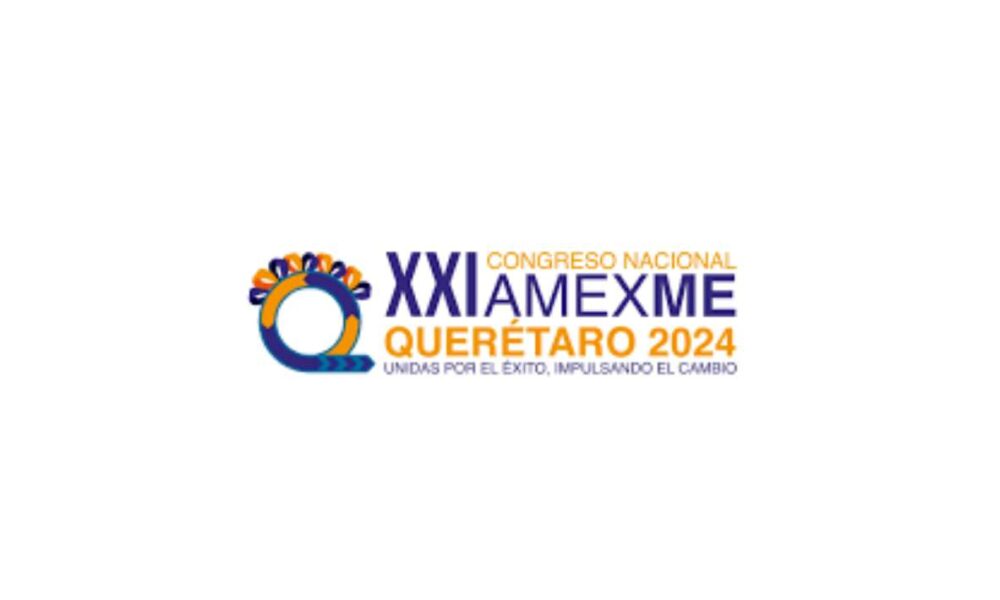 Querétaro Acogerá el Vigésimo Primer Congreso Nacional de AMEXME con Participación de Empresarias Morelenses