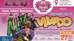 La Compañía Teatral Quetzalcóatl presenta “ALV, Agradecido lo Vivido” en su última función