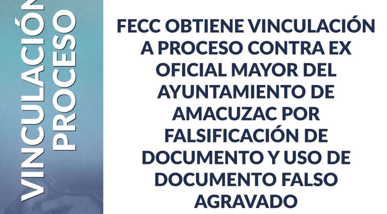 Vinculan a proceso a ex Oficial Mayor de Amacuzac por falsificación de documentos