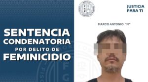 Sentencian a Marco Antonio “N” por feminicidio; abandonó a su víctima en una maleta