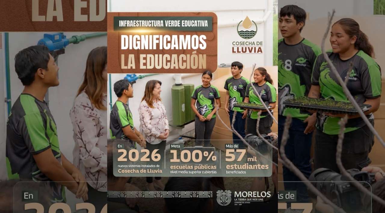 Gobierno de Morelos implementará sistemas de cosecha de lluvia en el 100% de las escuelas públicas de nivel medio superior en 2026
